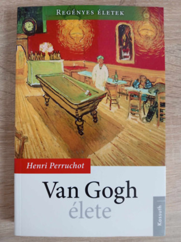 Henri Perruchot: Van Gogh élete (Regényes életek sorozat) antikvár