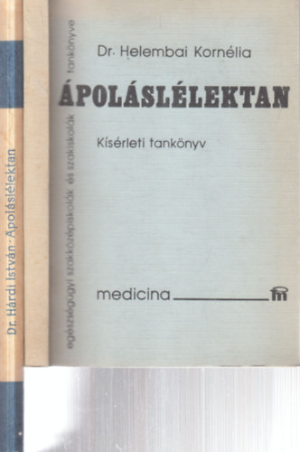 Dr. Hárdi István, Dr. Helembai Kornélia: 2 db egészségügyi kötet (Ápoláslélektan kísérleti tankönyv + Ápoláslélektan) antikvár