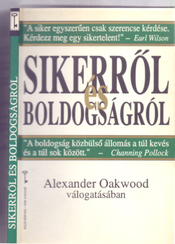 Alexander Oakwood (vál.), Fordította: Bulath Éva, Doubravszky Sándor: Sikerről és boldogságról - Alexander Oakwood válogatásában (Kulcs Könyvek) antikvár