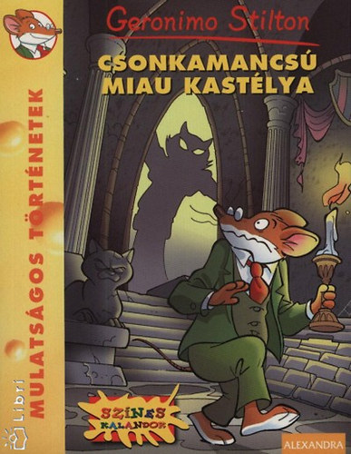 Geronimo Stilton: Csonkamancsú Miau kastélya antikvár