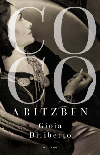 Gioia Diliberto: Coco a Ritzben e-Könyv