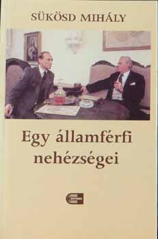 Sükösd Mihály: Egy államférfi nehézségei antikvár