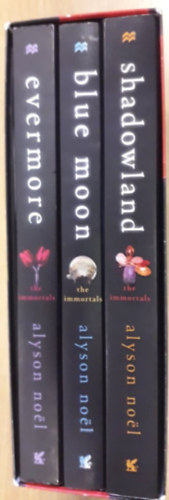 Alyson Noel: The Immortals 1-3.:Evermore Blue Moon Shadowland antikvár