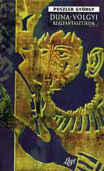 Poszler György: Duna-völgyi reálfantasztikum antikvár