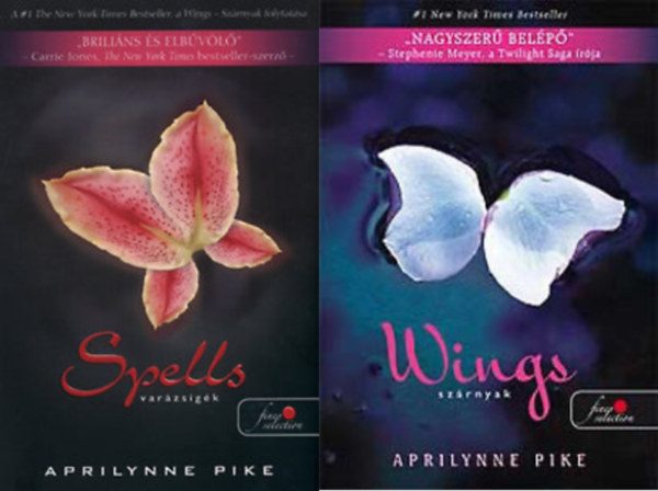 Aprilynne Pike: 2 db Aprilynne Pike könyv: Wings - Szárnyak + Spells - Varázsigék könyv