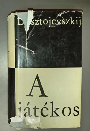 Fjodor Mihajlovics Dosztojevszkij (Фёдор Михайлович Достоевский): A játékos - Válogatott elbeszélések (A háziasszony / Cudar história / Feljegyzések az egérlyukból / A játékos / Örök férj / A szelíd teremtés / Egy nevetséges ember álma) antikvár