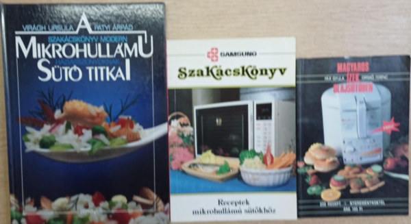 3 db szakácskönyv: A mikrohullámú sütő titkai (Szakácskönyv modern háziasszonyoknak) - Samsunk szakácskönyv - Magyaros ízek olajsütőben antikvár