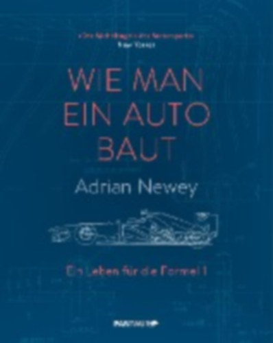 Newey, Adrian: Wie man ein Auto baut idegen