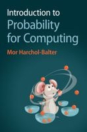 Harchol-Balter, Mor: Introduction to Probability for Computing idegen