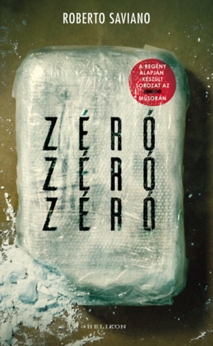 Roberto Saviano: Zéró, zéró, zéró könyv