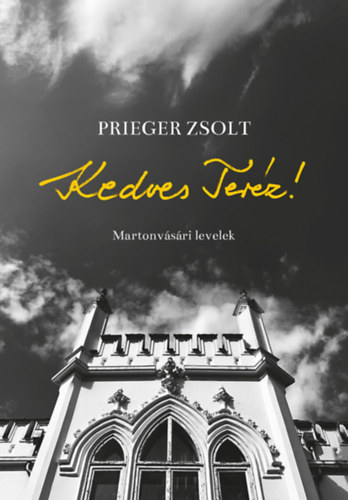 Prieger Zsolt: Kedves Teréz! könyv