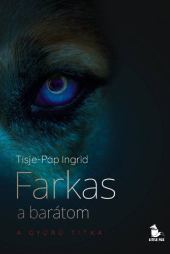 Tisje-Pap Ingrid: Farkas a barátom antikvár