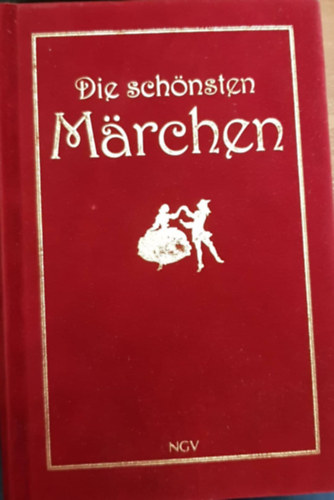 Hans Christian Andresen, Brüder Grimm, Ludwig Bechstein: Die Schönsten Märchen - mit zeitigenössischen Illustrationen antikvár