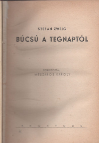 Stefan Zweig: Búcsú a tegnaptól antikvár