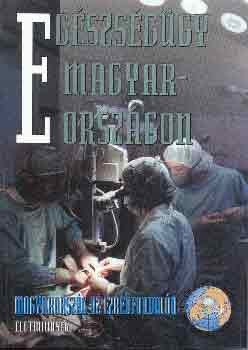 Magyar Tudományos Akadémia: Egészségügy Magyarországon antikvár