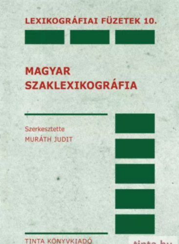 Muráth Judit (szerk.): Magyar szaklexikográfia - Lexikográfiai füzetek 10 antikvár