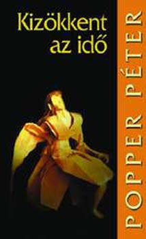 Popper Péter: Kizökkent az idő antikvár