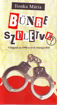 Ilonka Mária: Bűnre születve? antikvár