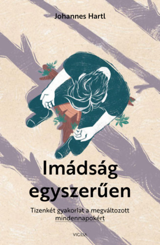 Dr. Johannes Hartl: Imádság egyszerűen könyv