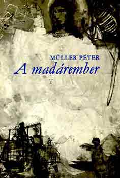 Müller Péter: A madárember antikvár