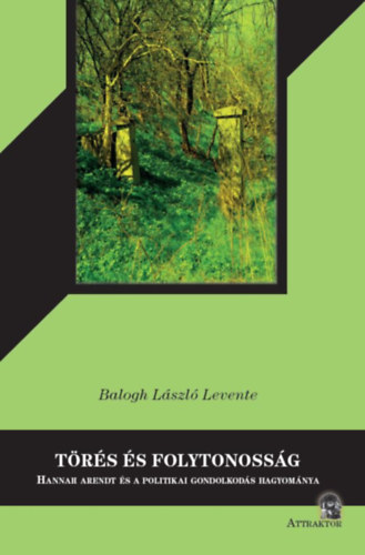 Balogh László Levente: Törés és folytonosság könyv