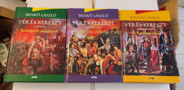 Benkő László: Vér és kereszt sorozat 1-3. (Sosemvolt pogányok, Ország születik, A hatalom ereje) antikvár