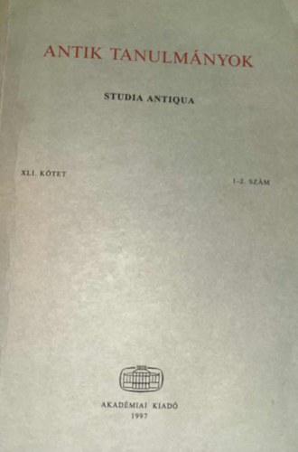 Borzsák István (szerk.): Antik tanulmányok-Studia antiqua XLI. kötet 1-2. szám antikvár