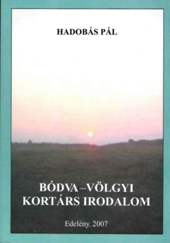Hadobás Pál: Bódva-völgyi kortárs irodalom antikvár