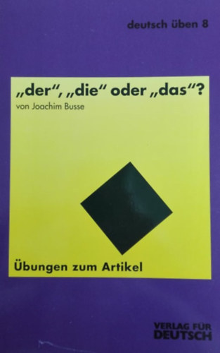 Joachim Busse: "der", "die" oder "das" ? Übungen zum Artikel deutsch üben 8 antikvár