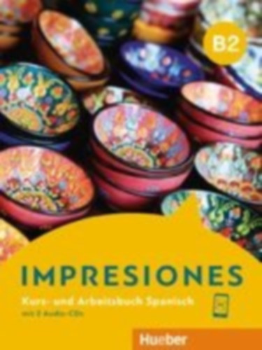 Balboa Sánchez, Olga - Varela Navarro, Montserrat - Sánchez Triana, Luz Astrid - Soto Ferrera, Alexis: Impresiones B2. Kurs- und Arbeitsbuch mit 2 Audio-CDs idegen