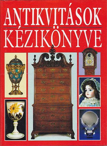 Judith és Martin Miller: Antikvitások kézikönyve antikvár