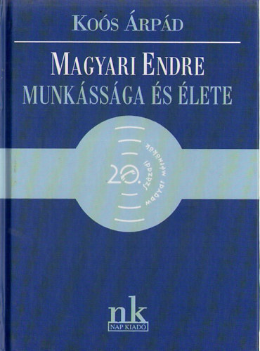 Koós Árpád: Magyar Endre munkássága és élete antikvár