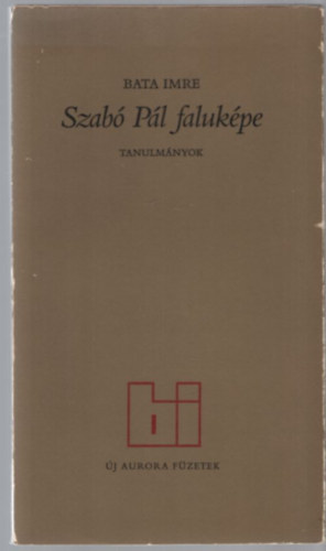 Bata Imre: Szabó Pál faluképe (tanulmányok) - Számozott antikvár