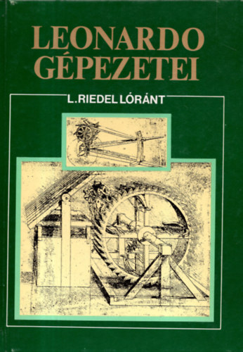 L. Riedel Lóránt: Leonardo gépezetei antikvár