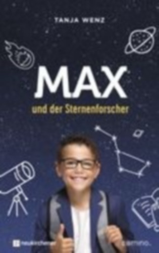 Wenz, Tanja: Max und der Sternenforscher idegen
