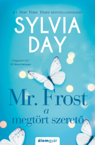 Sylvia Day: Mr. Frost - A megtört szerető könyv