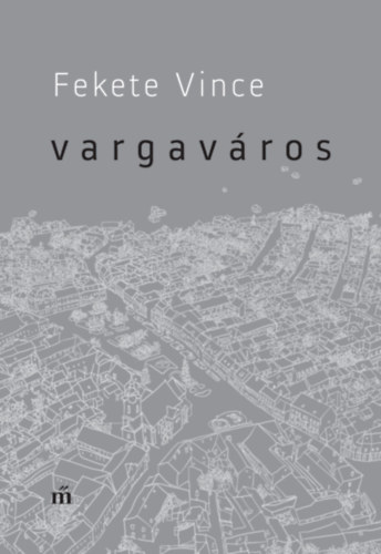 Fekete Vince: Vargaváros antikvár