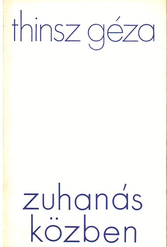 Thinsz Géza: Zuhanás közben - Dedikált antikvár