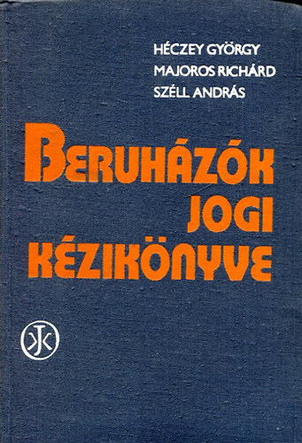 Héczey - Majoros - Széll: Beruházók jogi kézikönyve antikvár