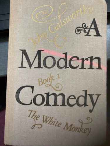 John Galsworthy: The white monkey antikvár