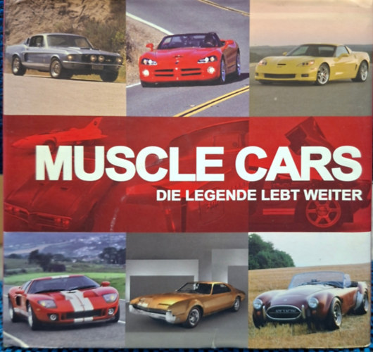 Muscle cars - die legende lebt weiter antikvár