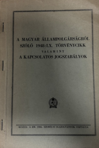 A magyar állampolgárságról szóló 1948: LX Törvénycikk antikvár