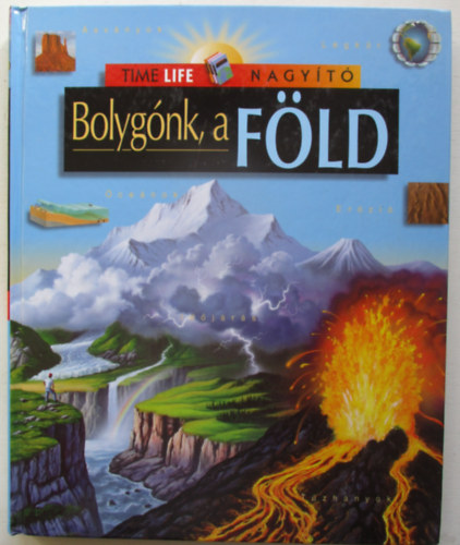 Park Könyvkiadó: Bolygónk, a Föld (Time Life nagyító) antikvár