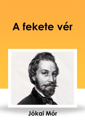 A fekete vér – Jókai Mór