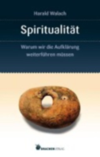 Walach, Harald: Spiritualität idegen