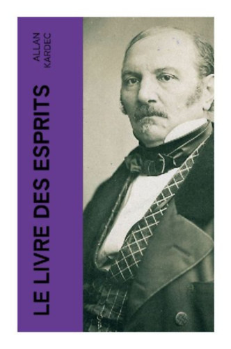 Kardec, Allan: Le Livre des Esprits idegen
