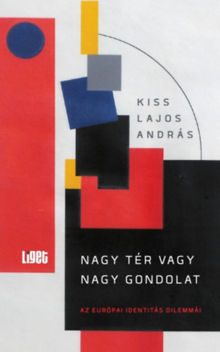 Kiss Lajosandrás: Nagy tér vagy nagy gondolat könyv