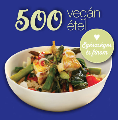 Deborah Gray: 500 vegán étel antikvár