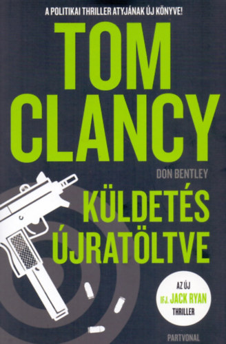 Don Bentley, Tom Clancy: Küldetés újratöltve könyv