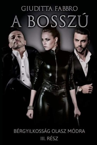 Giuditta Fabbro: A bosszú Bérgyilkosság olasz módra 3. e-Könyv